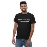 Bring Back The F*cking Dyna Black T Shirt