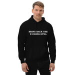 Bring Back The F*cking Dyna Black Hoodie