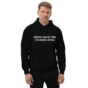 Bring Back The F*cking Dyna Black Hoodie